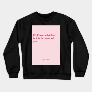 Best love quotes - Hermann Hesse Crewneck Sweatshirt